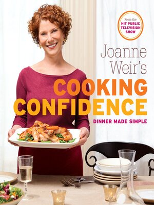 cover image of Joanne Weir's Cooking Confidence